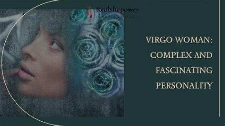 Exploring the Fascinating Traits of a Virgo Woman
